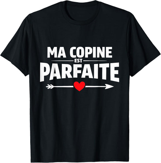 Humour Couple Gift Ma Copine Est Parfait T-Shirt - T-Shirt | Black