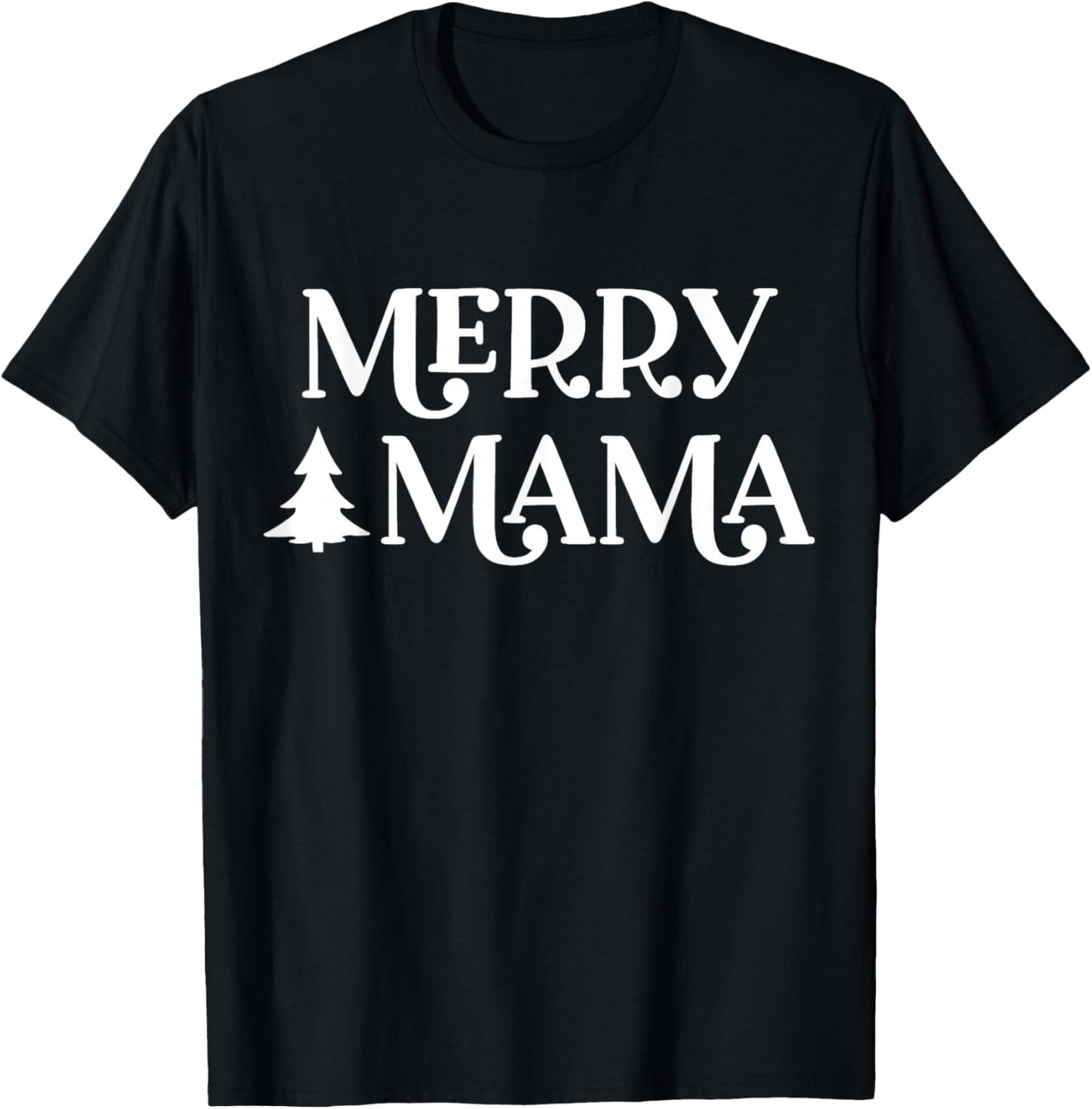 Merry Mama Merry Christmas Mom Mommy Mother T-Shirt - T-Shirt | Black