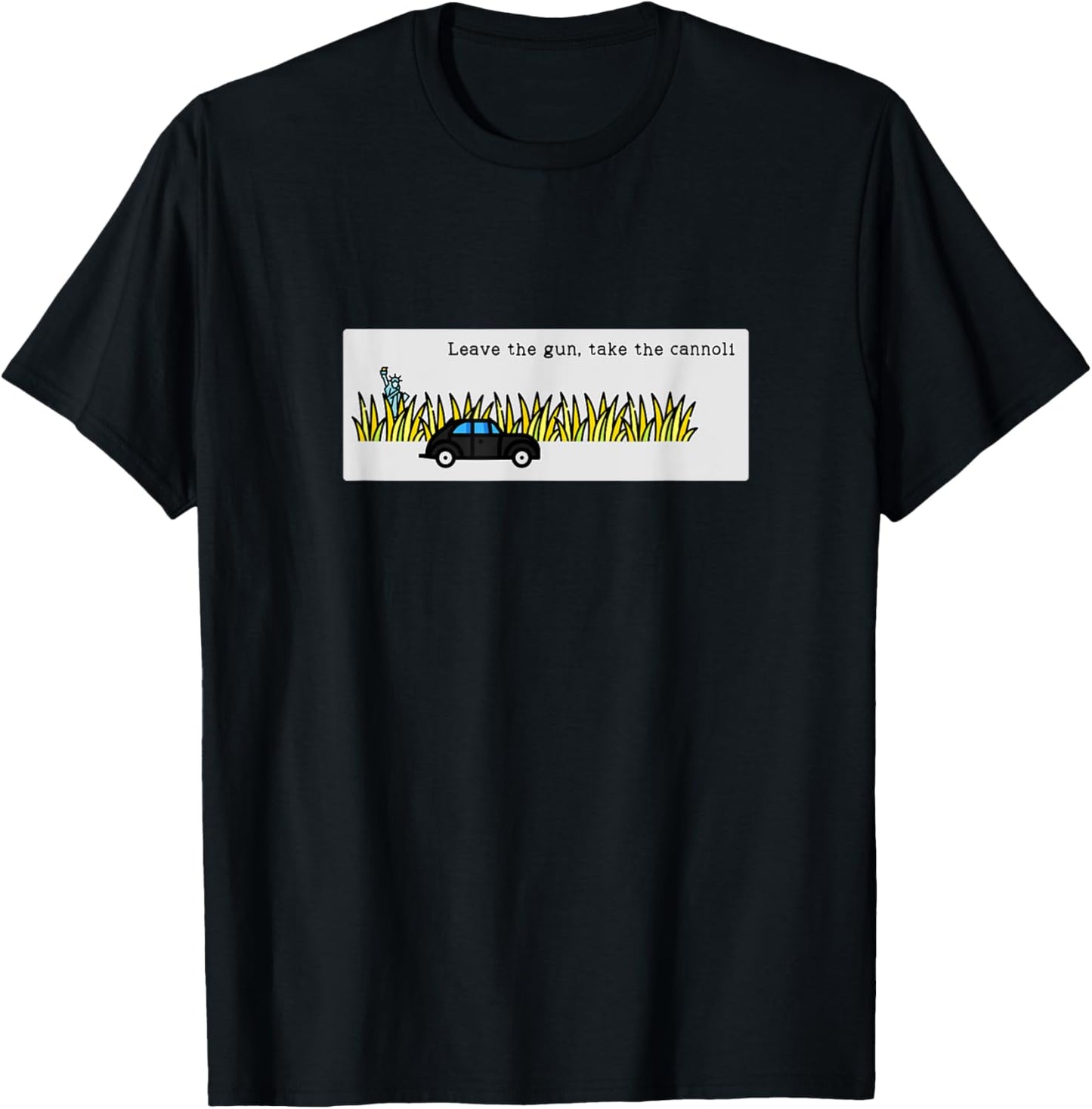 Leave the gun, take the cannoli T-Shirt - T-Shirt | Black