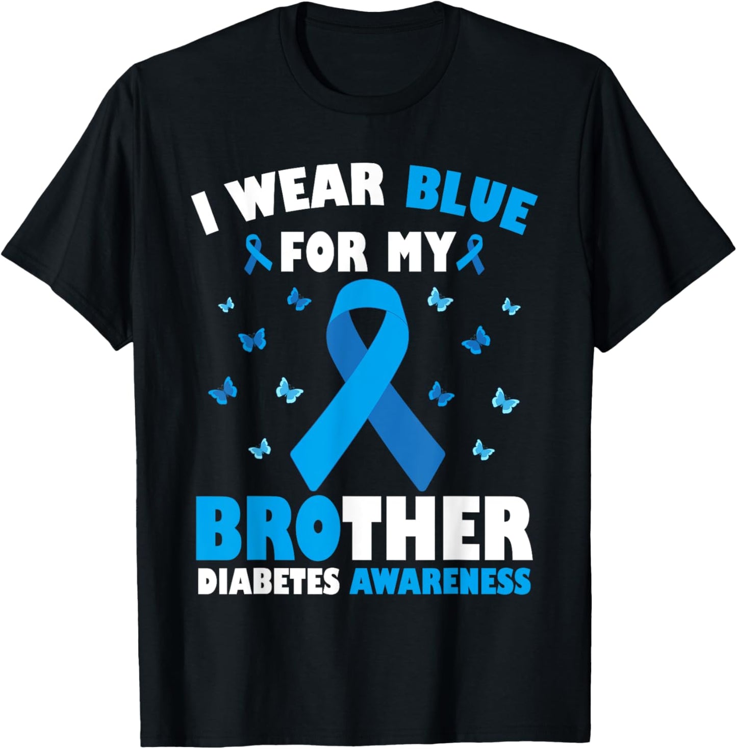 I Wear Blue For My Brother Diabetes Awareness T1D Support T-Shirt - T-Shirt | Black