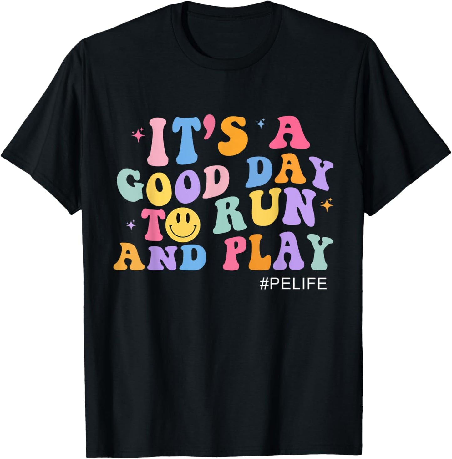 Its A Good Day To Run And Play PE Teacher Must Have Women T-Shirt - T-Shirt | Black