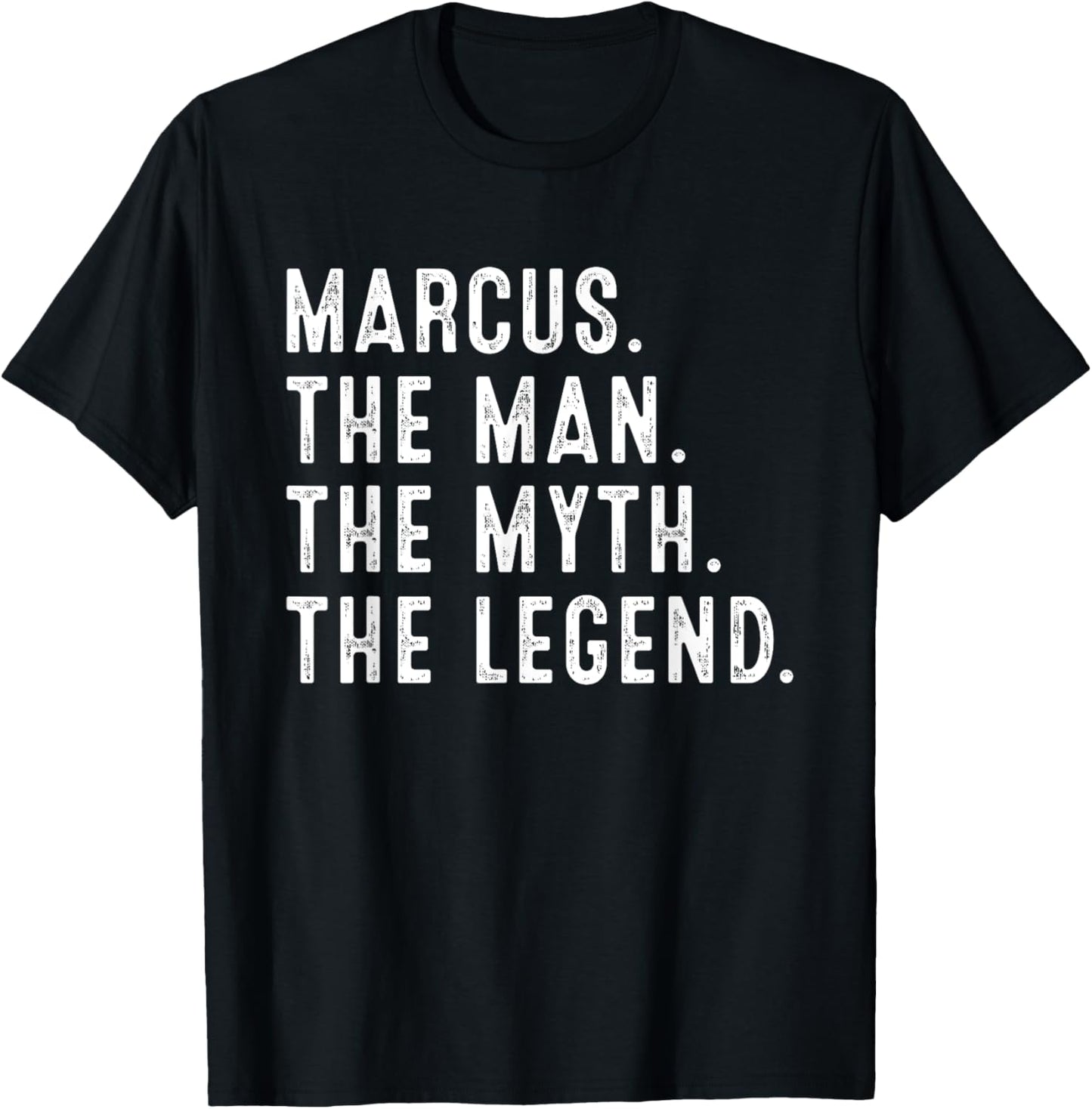 MARCUS The Man The Myth The Legend Shirt Funny Gifts MARCUS T-Shirt - T-Shirt | Black