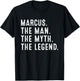 MARCUS The Man The Myth The Legend Shirt Funny Gifts MARCUS T-Shirt - T-Shirt | Black