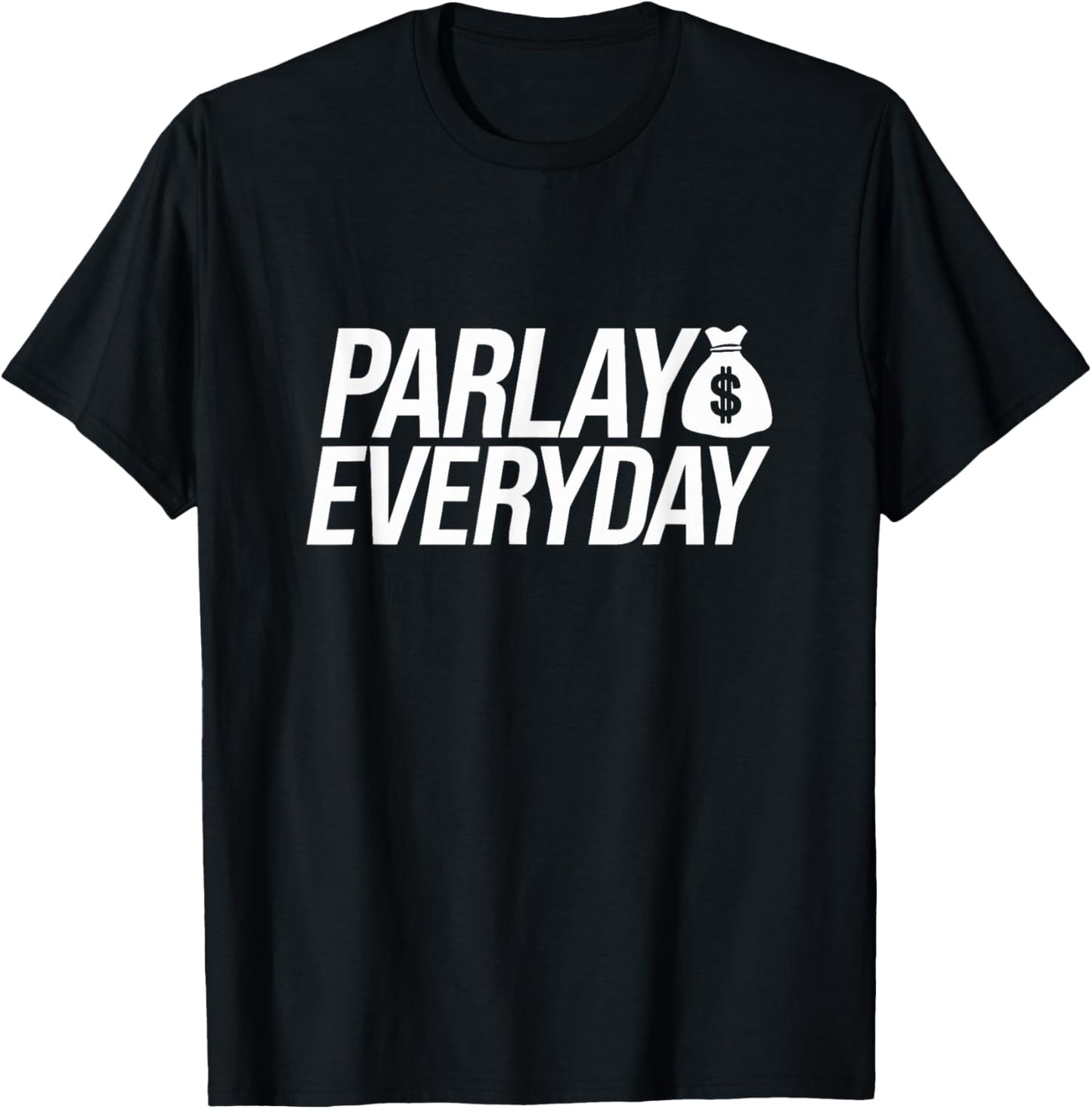 Parlay Everyday - Fantasy Baseball Fantasy Football - Sports T-Shirt - T-Shirt | Black