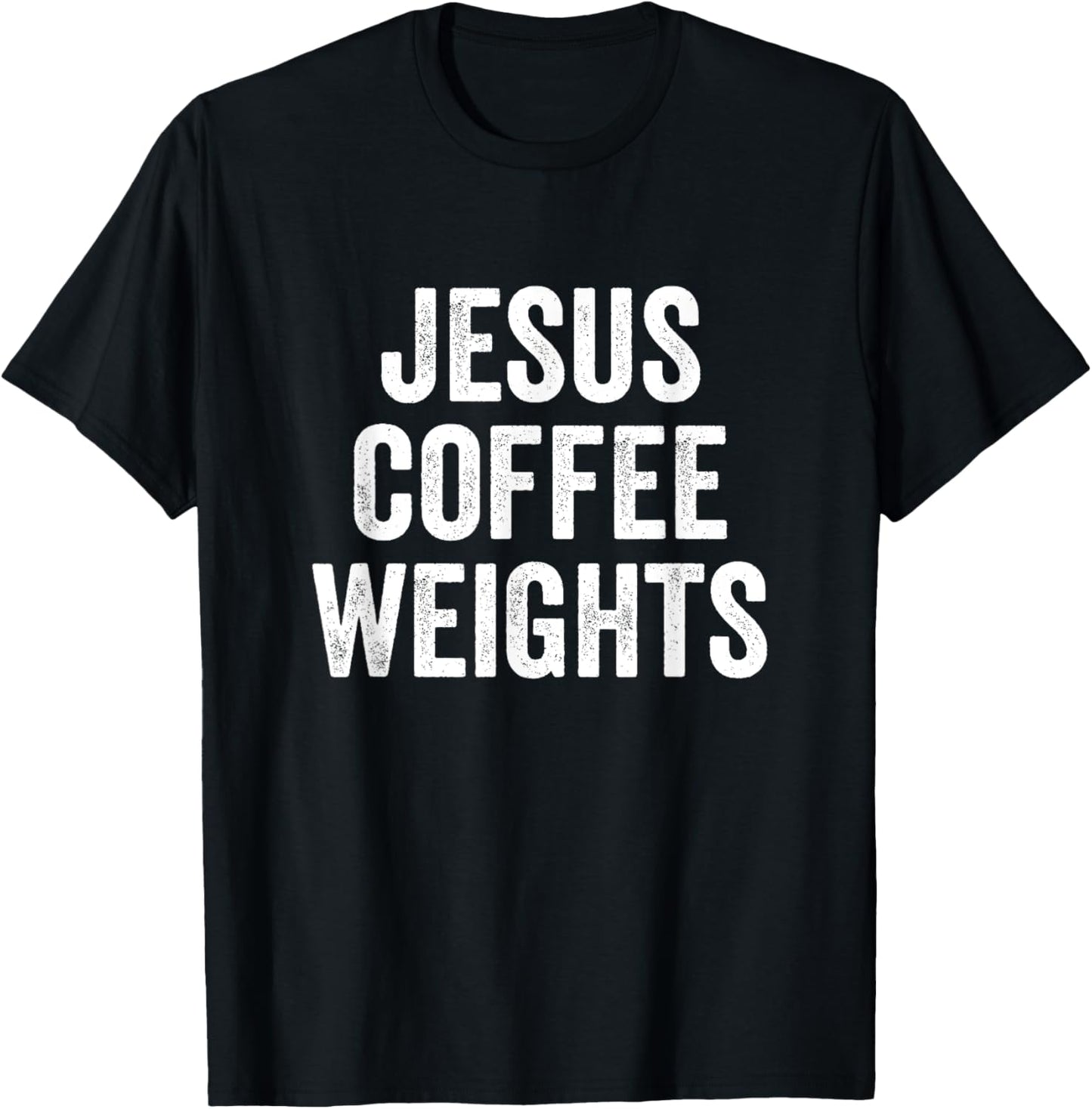 Jesus Coffee Weights Christian Workout Gym Fitness T-Shirt - T-Shirt | Black