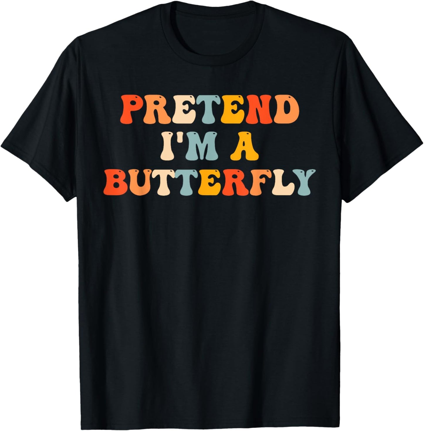 Pretend I'm A Butterfly Halloween Costume Butterfly Groovy T-Shirt - T-Shirt | Black