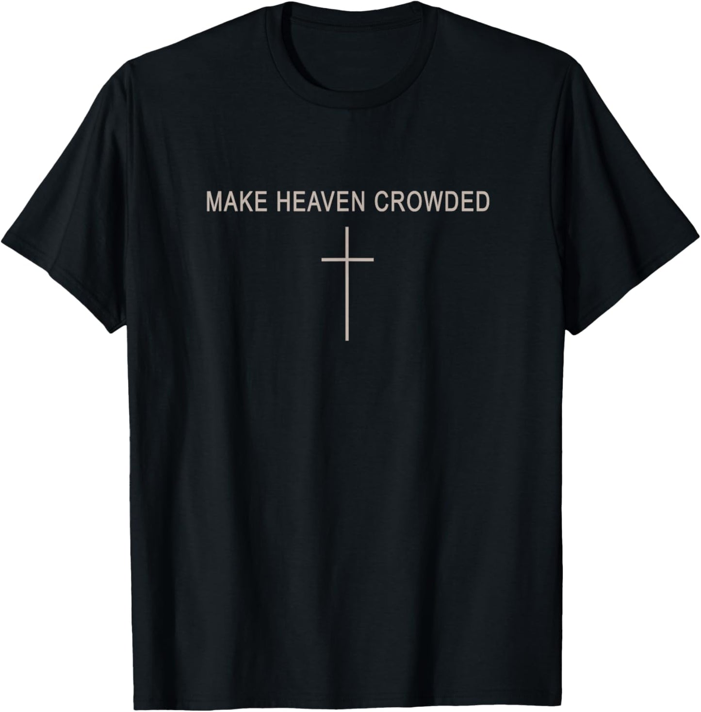 Men Make Heaven Crowded Christian Brother Daughter Toddler T-Shirt - T-Shirt | Black