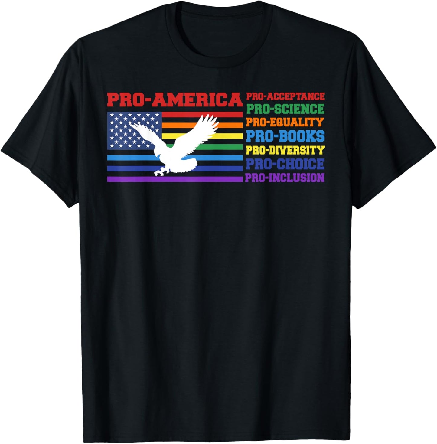 Pro America Pro Acceptance Pro Science Pro Equality Pro Book T-Shirt - T-Shirt | Black