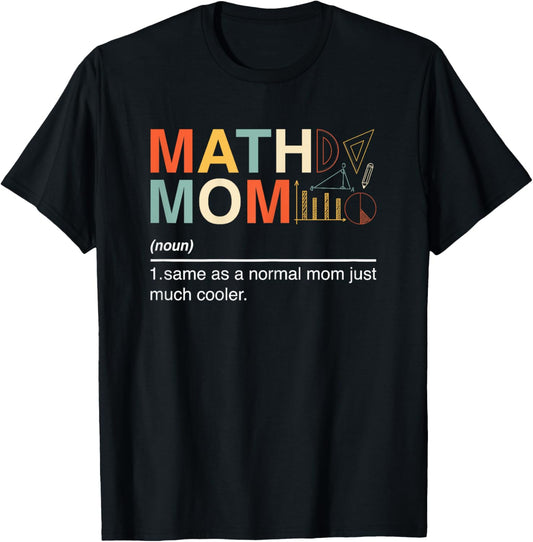 Math Mom Definition Noun Math Lover Mom Mathematician Gifts T-Shirt - T-Shirt | Black
