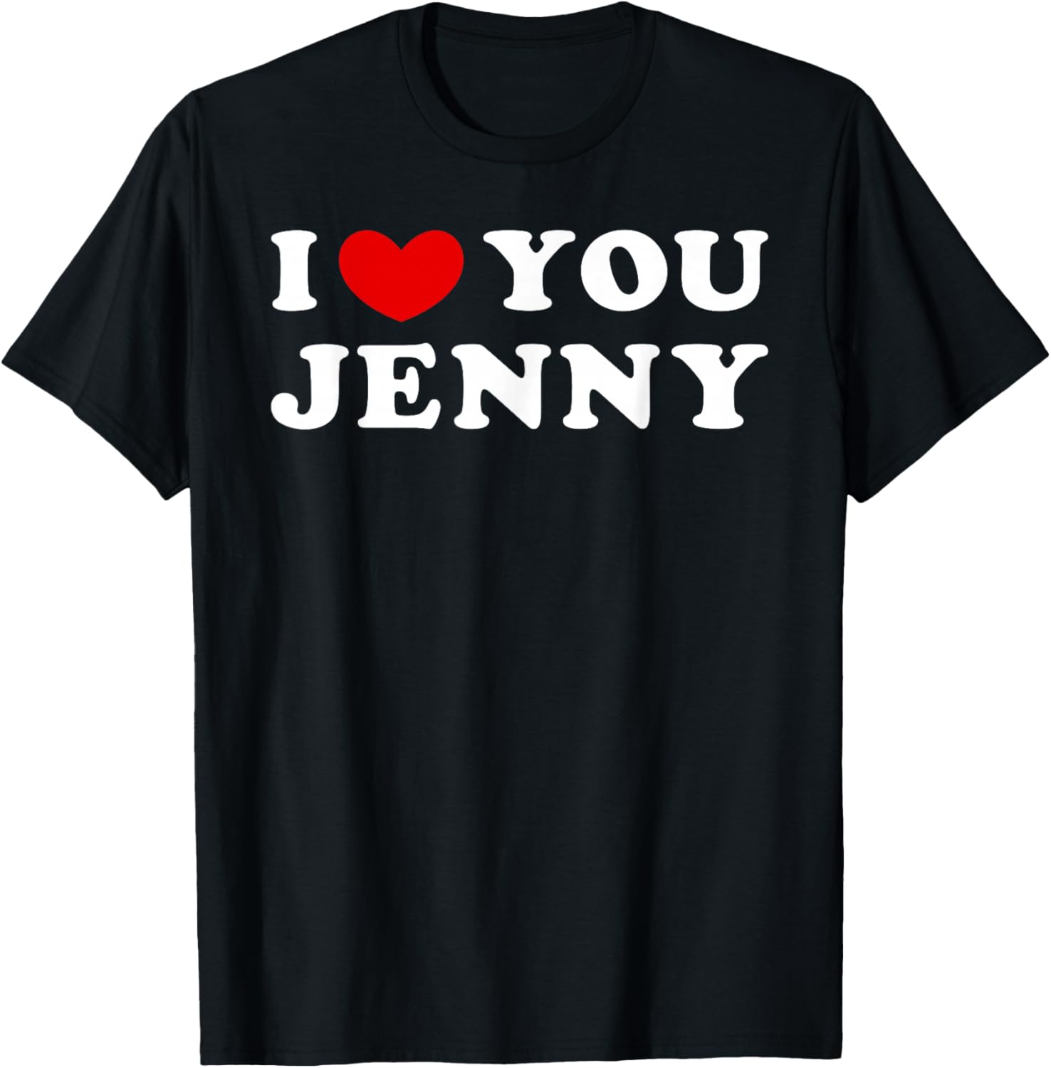 I Love You Jenny, I Heart Jenny T-Shirt - T-Shirt | Black