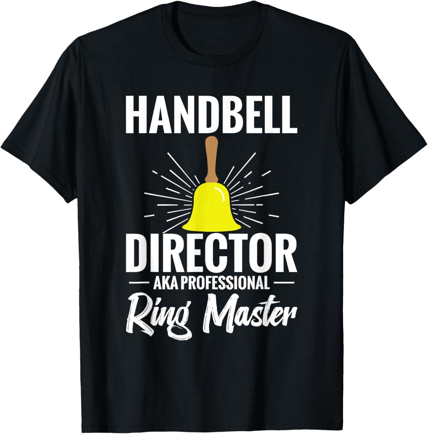 Handbell Player Brass iNstrument Musician Handbell Director T-Shirt - T-Shirt | Black