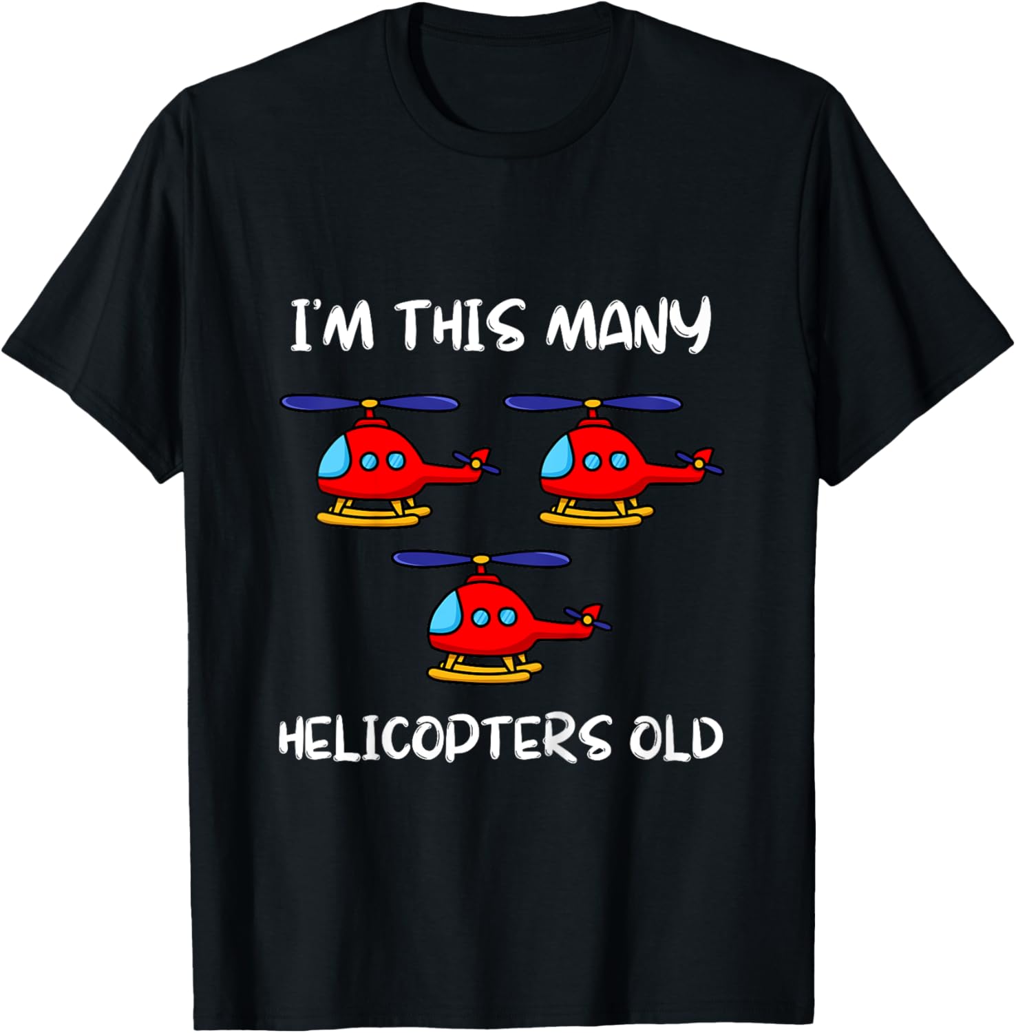 I'm This Many Helicopters Old 3rd Birthday 3 Years Old Bday T-Shirt - T-Shirt | Black