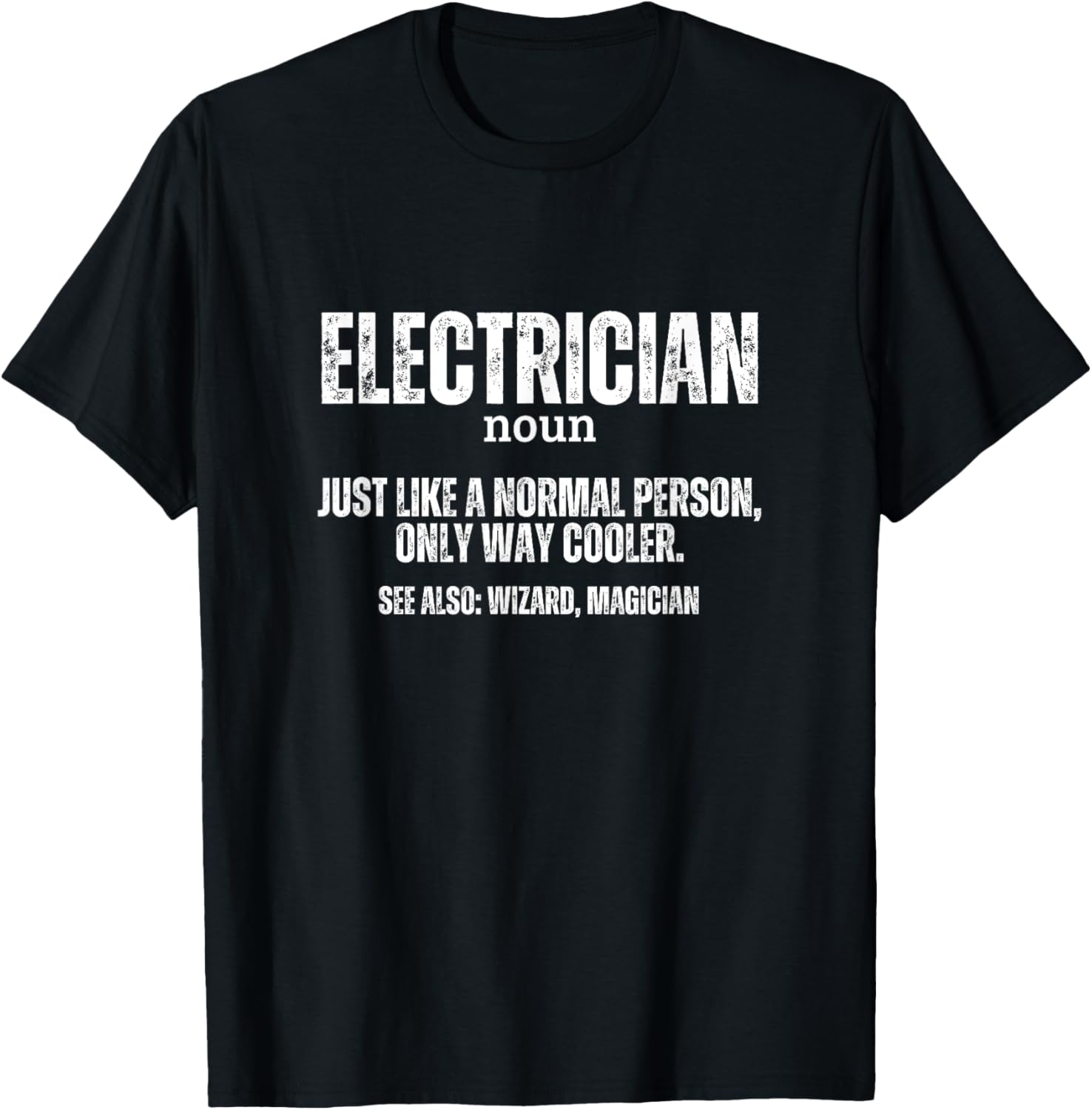 Electrician Definition Proud Funny Electrical Engineers T-Shirt - T-Shirt | Black