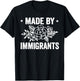 MADE BY IMMIGRANTS Funny design T-Shirt - T-Shirt | Black