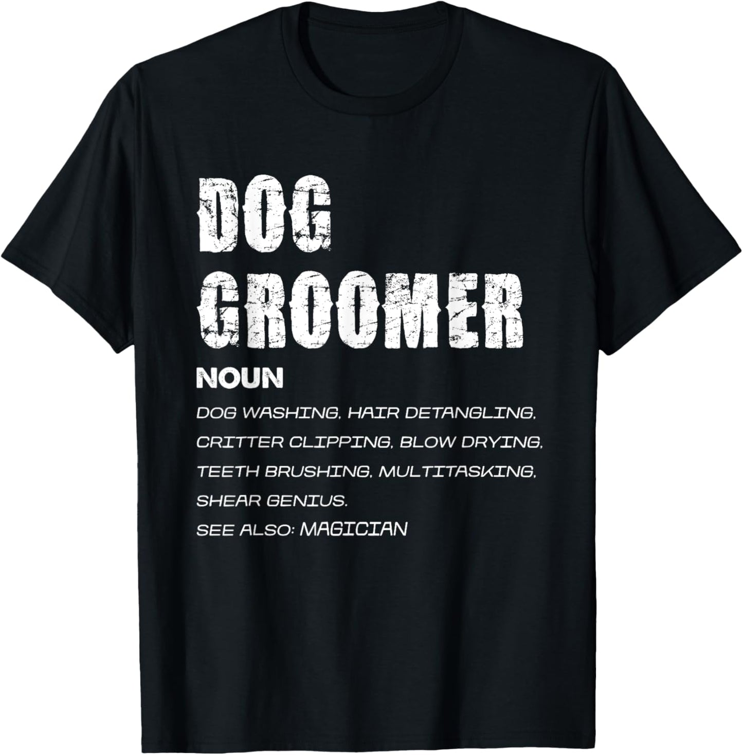 Dog Groomer Noun Dog Washing Shear Genius Men Women Kids T-Shirt - T-Shirt | Black