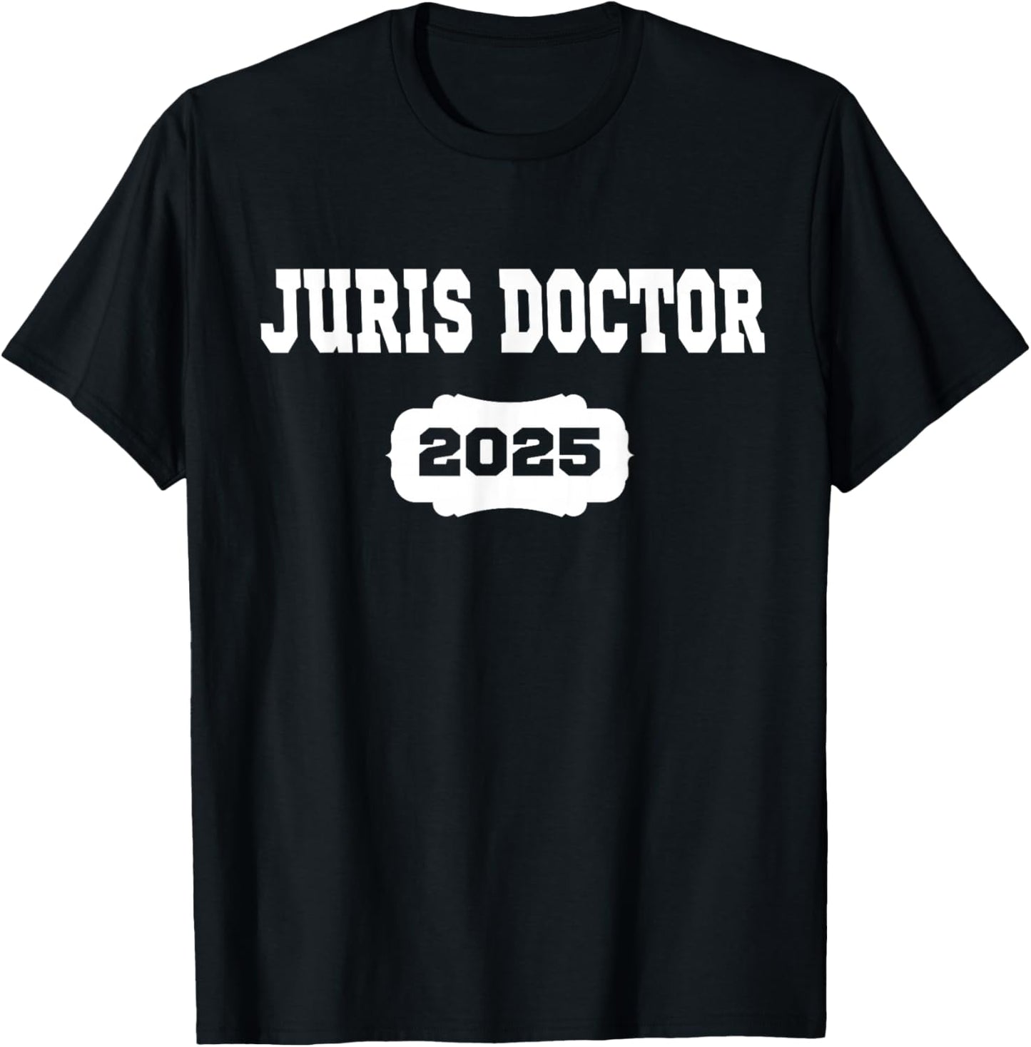 Juris Doctor Est 2025 Lawyer Law School Student Graduation T-Shirt - T-Shirt | Black