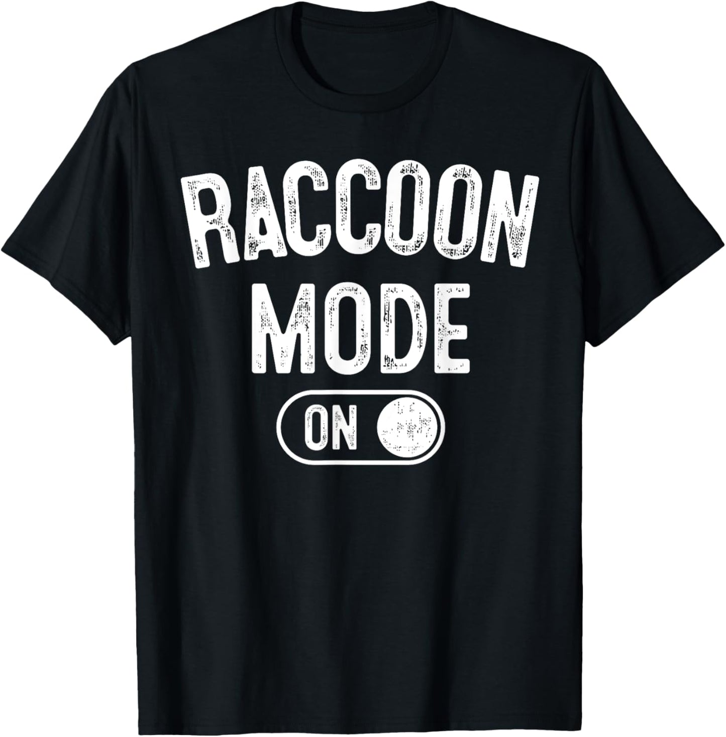 Raccoon Mode On Costume Funny Trash Panda Gift Animal Lover T-Shirt - T-Shirt | Black