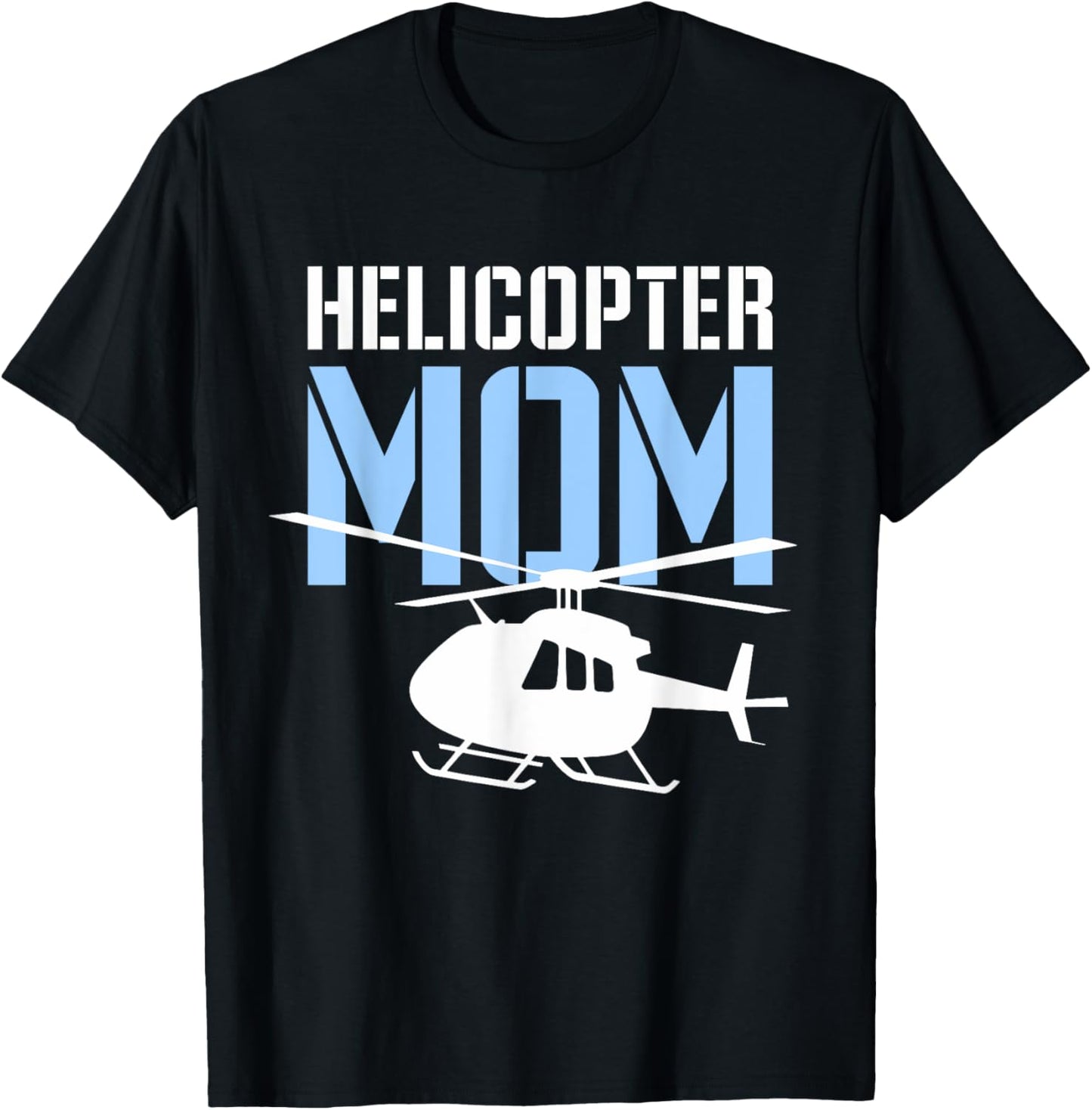 Helicopter Mom Mother's Day Aviation T-Shirt - T-Shirt | Black