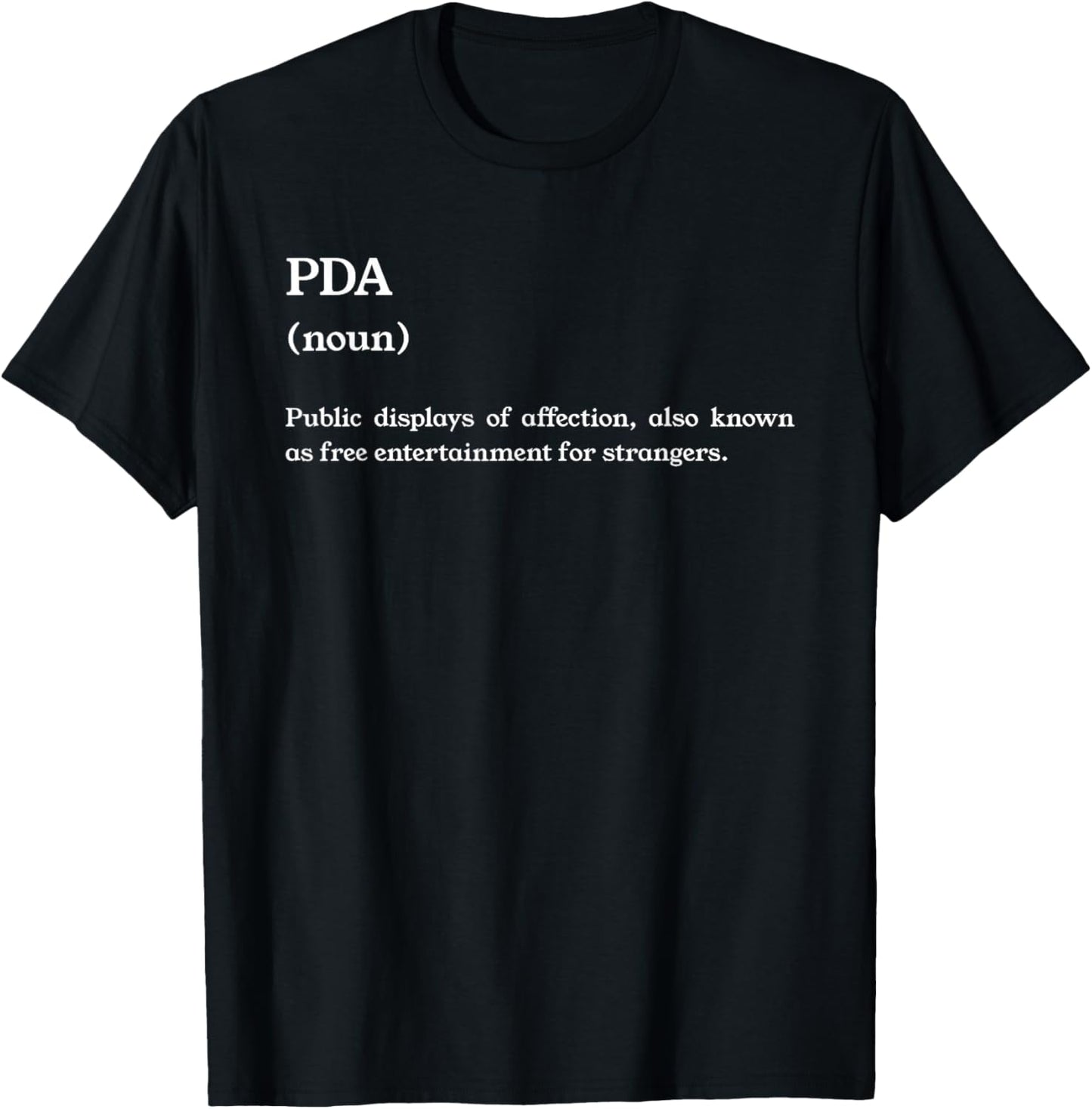 PDA Definition Funny Sarcastic Relationship Humor Couples T-Shirt - T-Shirt | Black