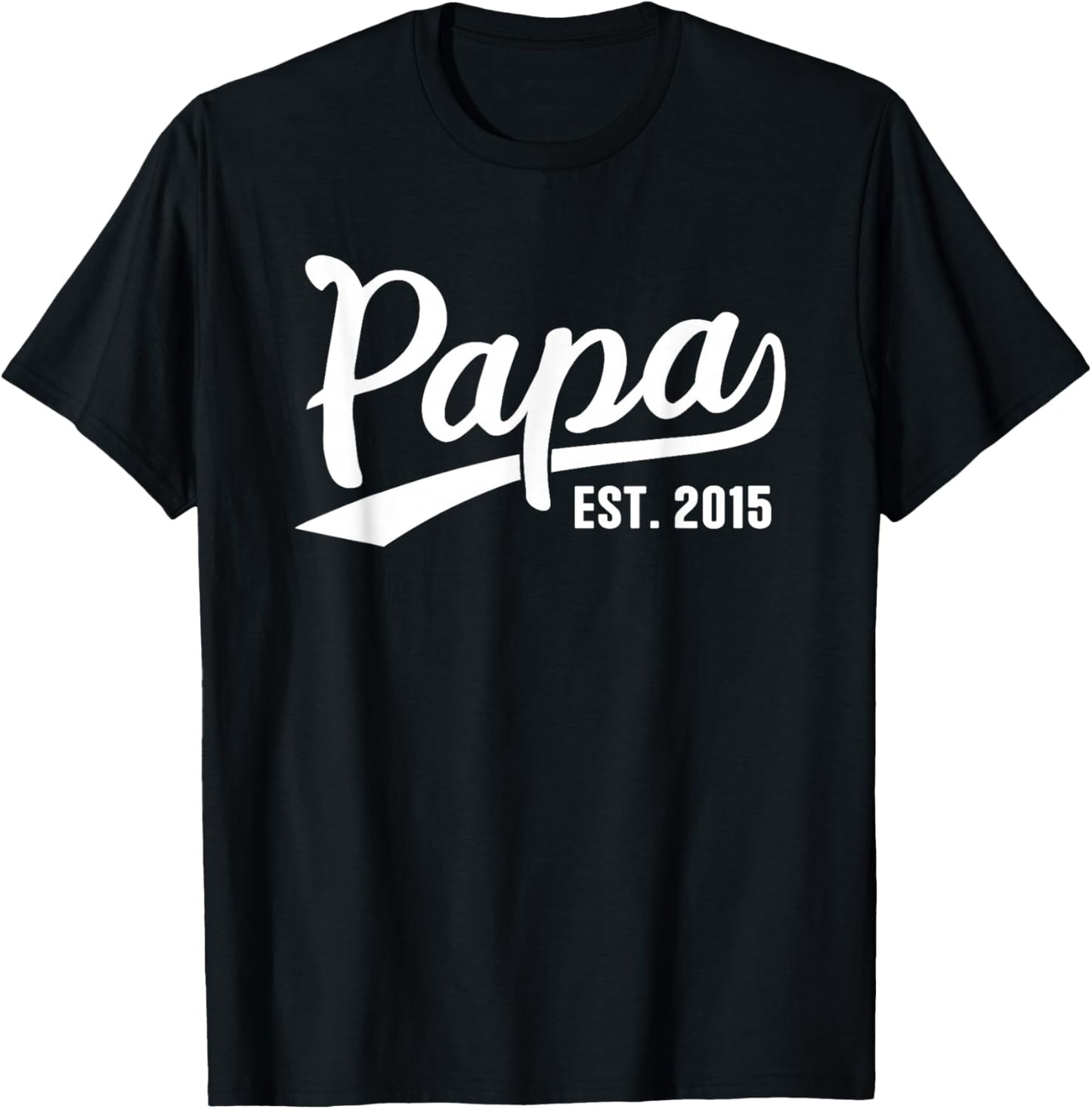 Papa 2015 Papa Since 2015 Papa Est 2015 T-Shirt - T-Shirt | Black