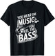 Bass Guitar Musician for Bass Player Bassist T-Shirt - T-Shirt | Black
