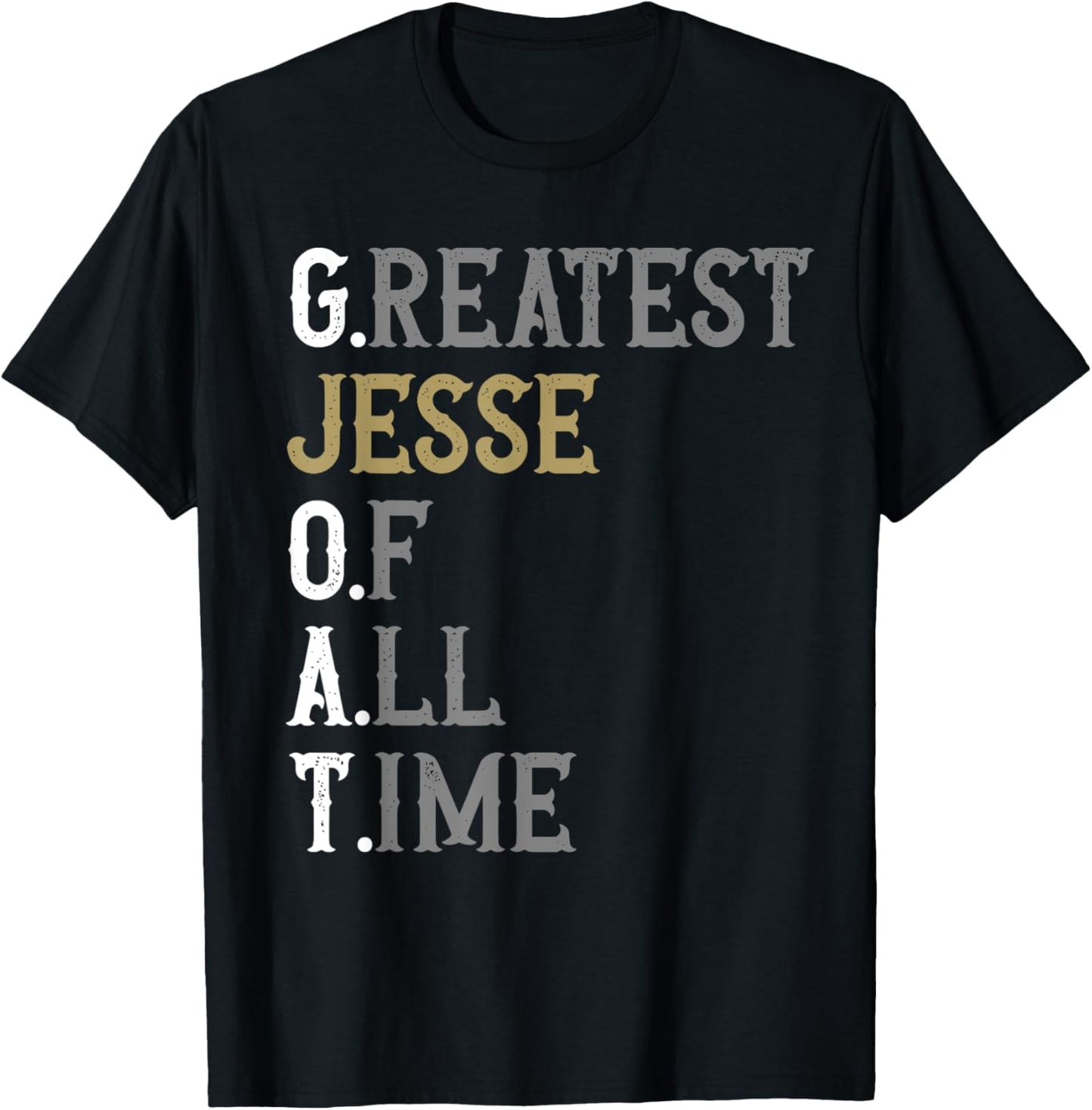 Greatest Jesse of all time | GOAT | Jesse T-Shirt - T-Shirt | Black