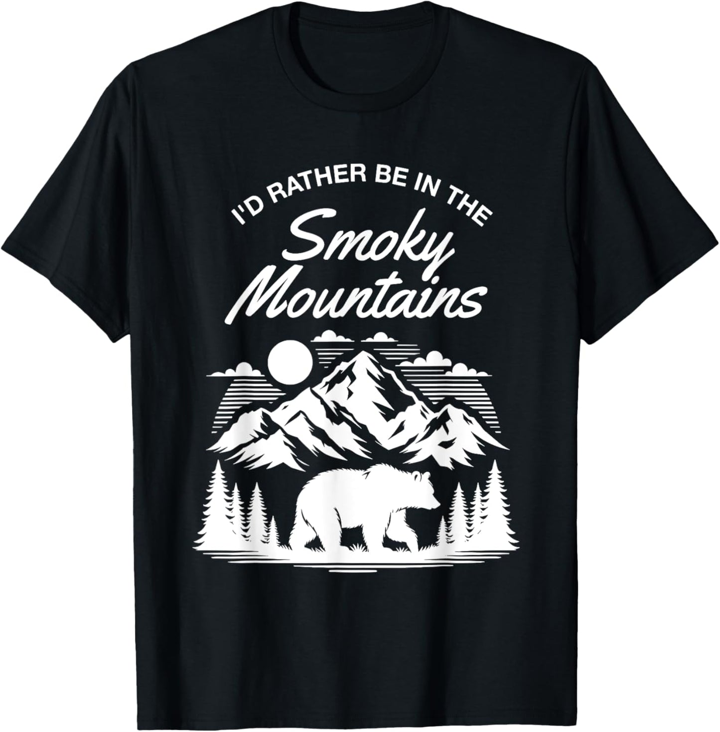 I'd Rather Be In Smoky Mountains National Park Bear Hiking T-Shirt - T-Shirt | Black
