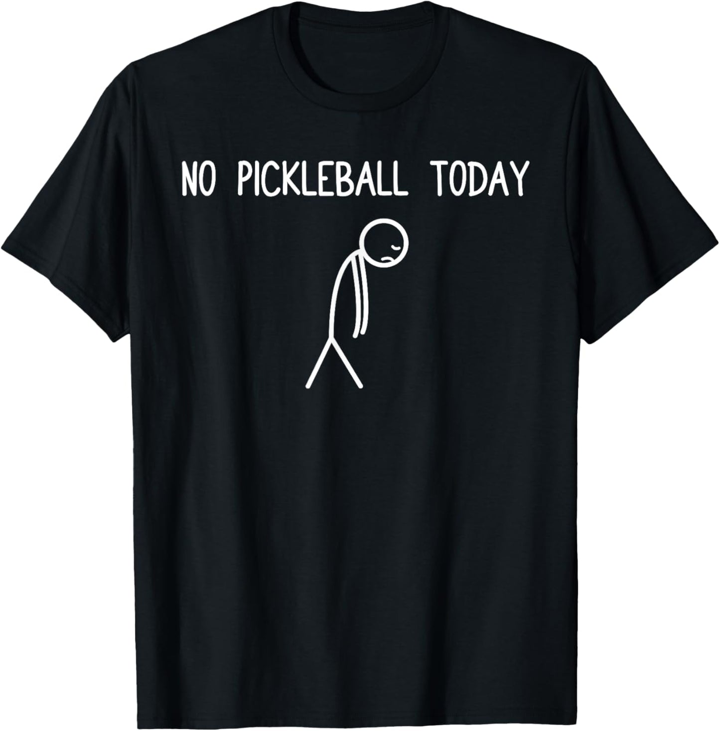 No Pickleball Today Funny Pickleball Player T-Shirt - T-Shirt | Black