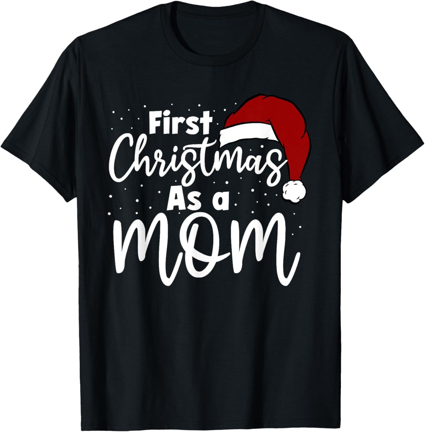 First Christmas As A Mom Family Matching New Mommy Xmas T-Shirt - T-Shirt | Black