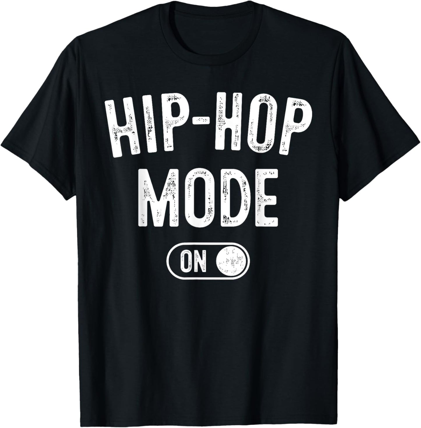 Hip-Hop Mode On Funny Rapper Gift Dj Breakdancer Fan T-Shirt - T-Shirt | Black