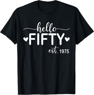 Hello Fifty Est 1975 50 Years Old 50th Birthday T-Shirt - T-Shirt | Black