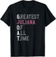 Greatest Juliana of all time | GOAT | Juliana T-Shirt - T-Shirt | Black