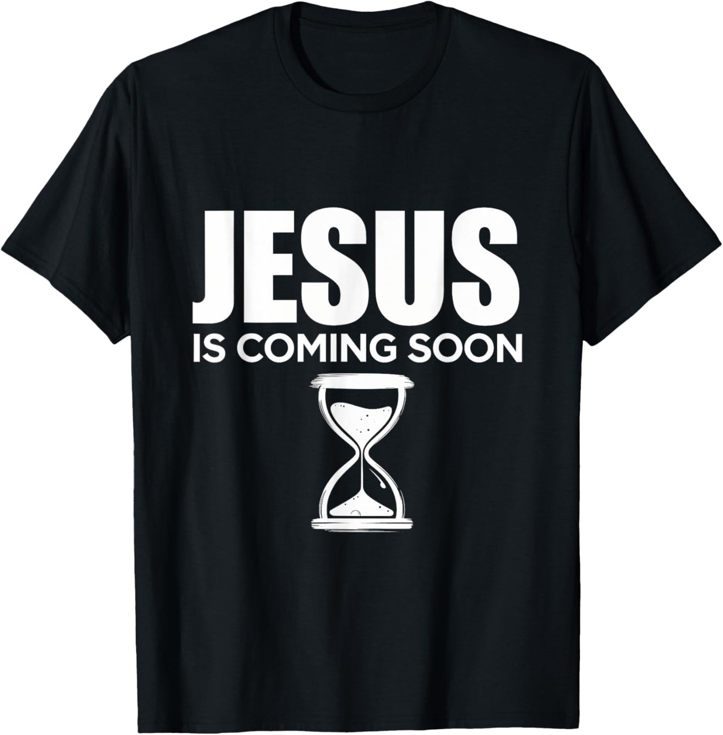 Jesus Is Coming Soon Faith Hope Belief Christian T-Shirt - T-Shirt | Black