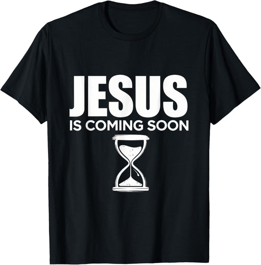 Jesus Is Coming Soon Faith Hope Belief Christian T-Shirt - T-Shirt | Black