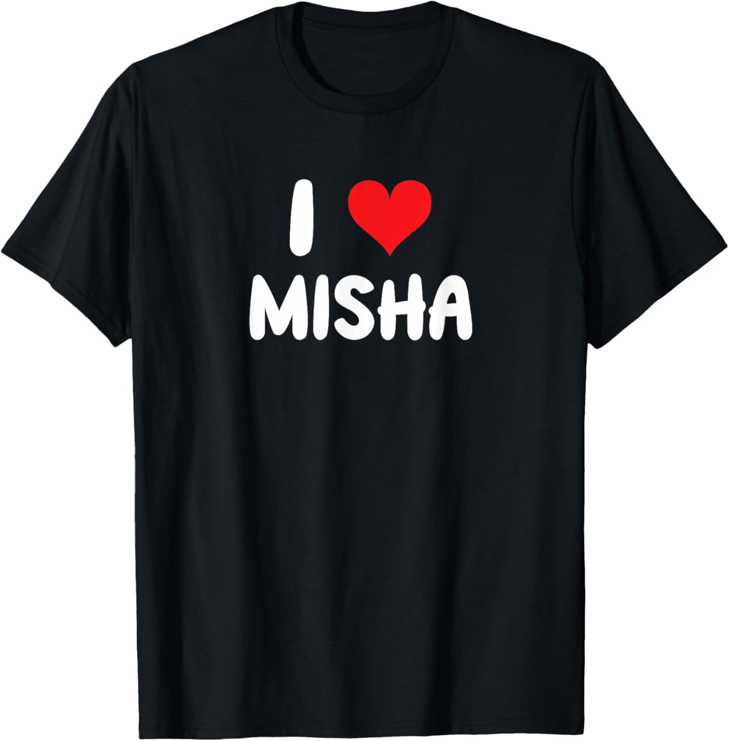 I Love Misha - Heart T-Shirt - T-Shirt | Black