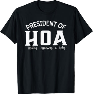 President Homeowners Association HOA Gift Gag T-Shirt - T-Shirt | Black