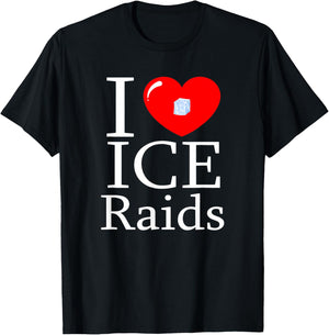I Love ice raids T-Shirt - T-Shirt | Black