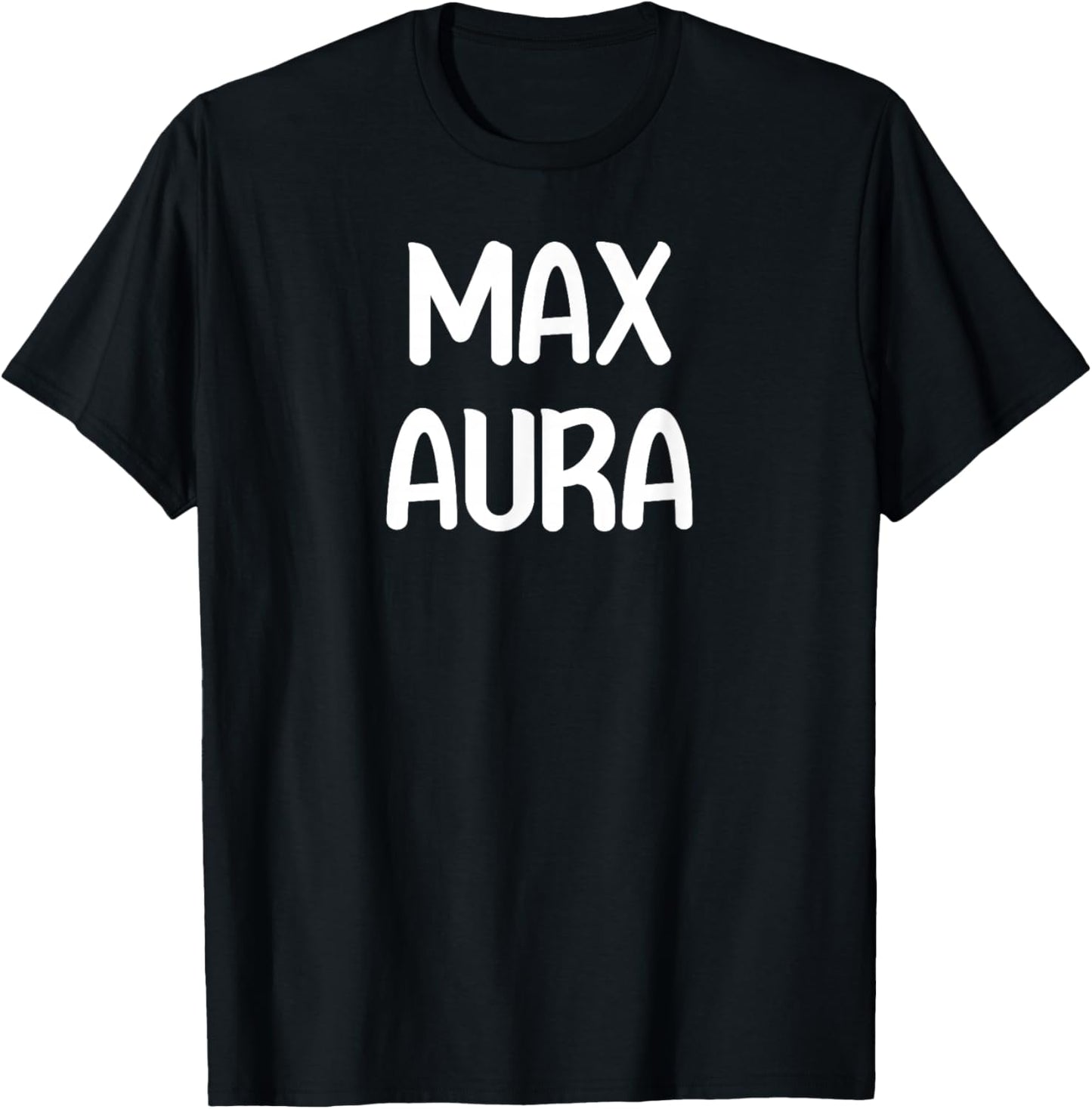 Max Aura Energy Vibes Design for Positive Minds T-Shirt - T-Shirt | Black