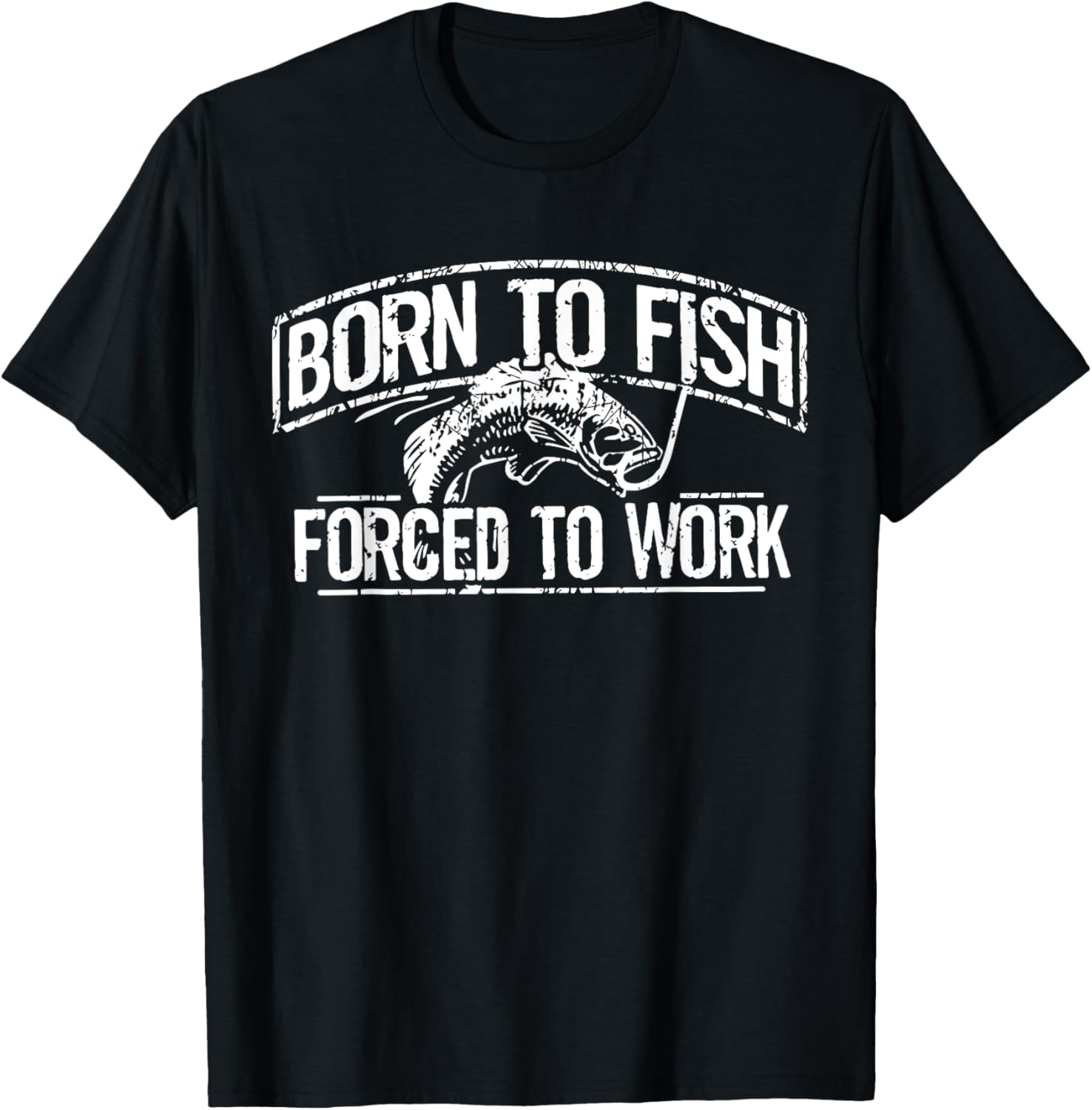 Born To Fish Forced Work Bass Funny Fishing Fisherman Gifts T-Shirt - T-Shirt | Black