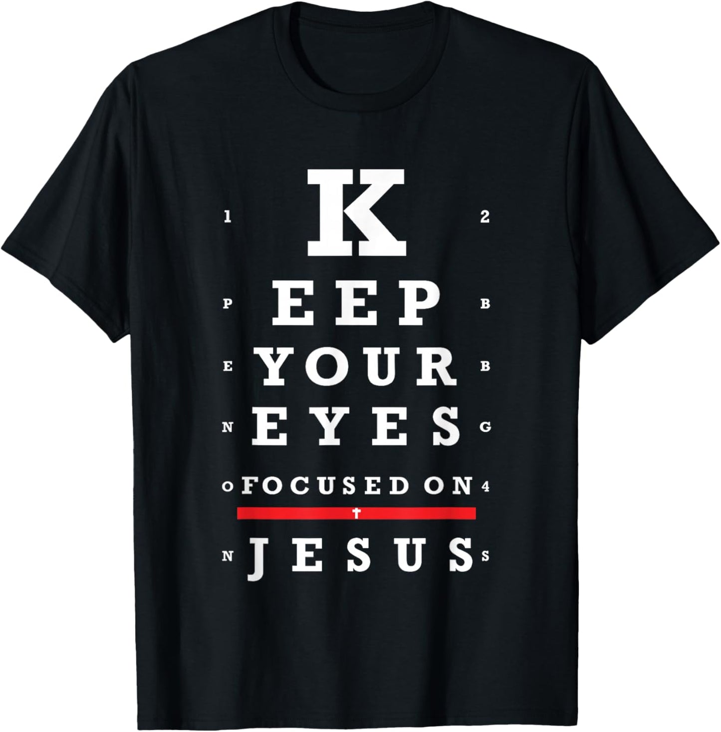 Keep Your Eyes Focused on Jesus Blessed Christian Faith T-Shirt - T-Shirt | Black