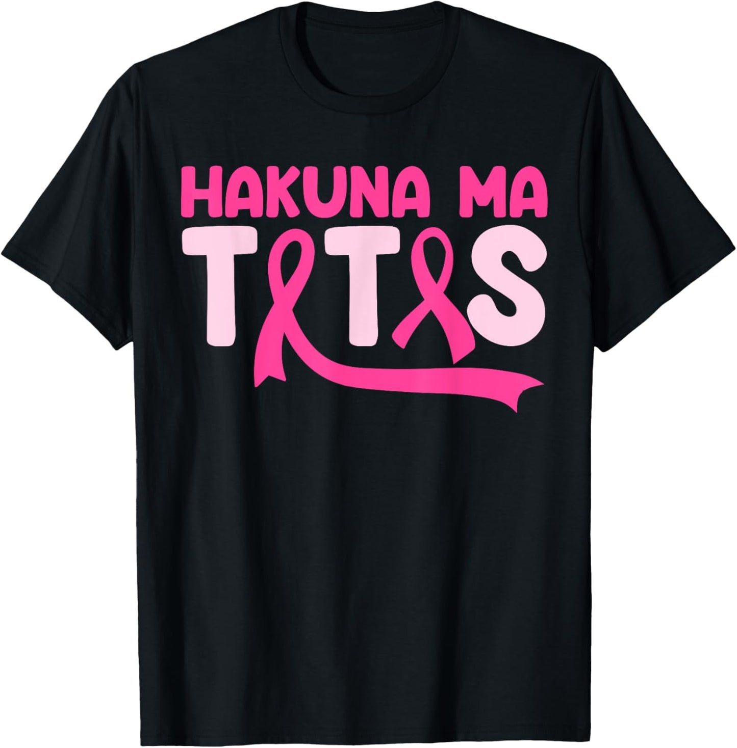 Hakuna Ma Tatas Breast Cancer Awareness Support Pink Ribbon T-Shirt - T-Shirt | Black