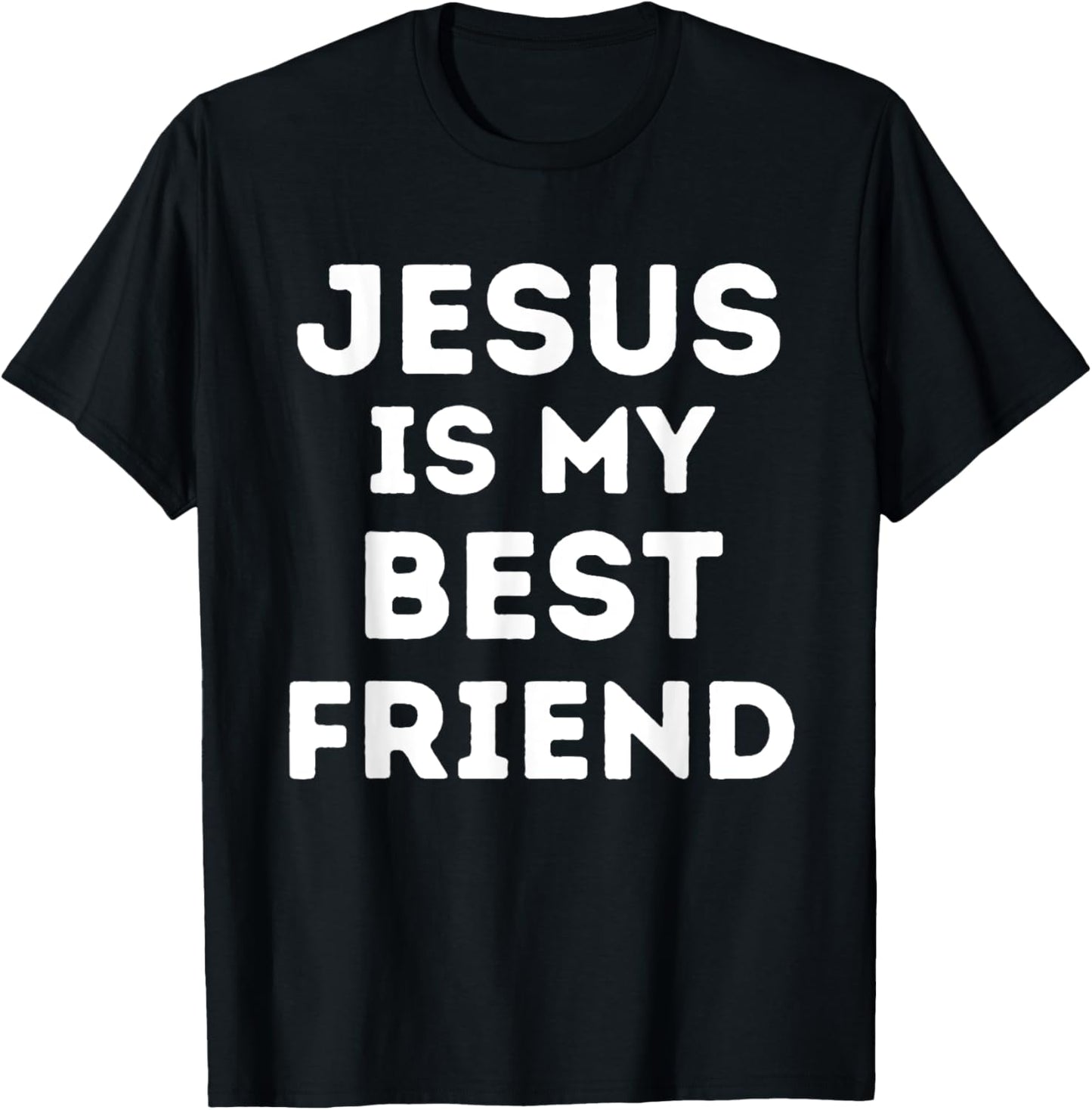 Jesus is My Best Friend Christian Faith Church God Believer T-Shirt - T-Shirt | Black