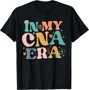 Cna Shirts In My CNA Era Certificated Nursing Assistant T-Shirt - T-Shirt | Black