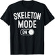 Skeleton Mode On Costume Funny Anatomy Gift Goth T-Shirt - T-Shirt | Black