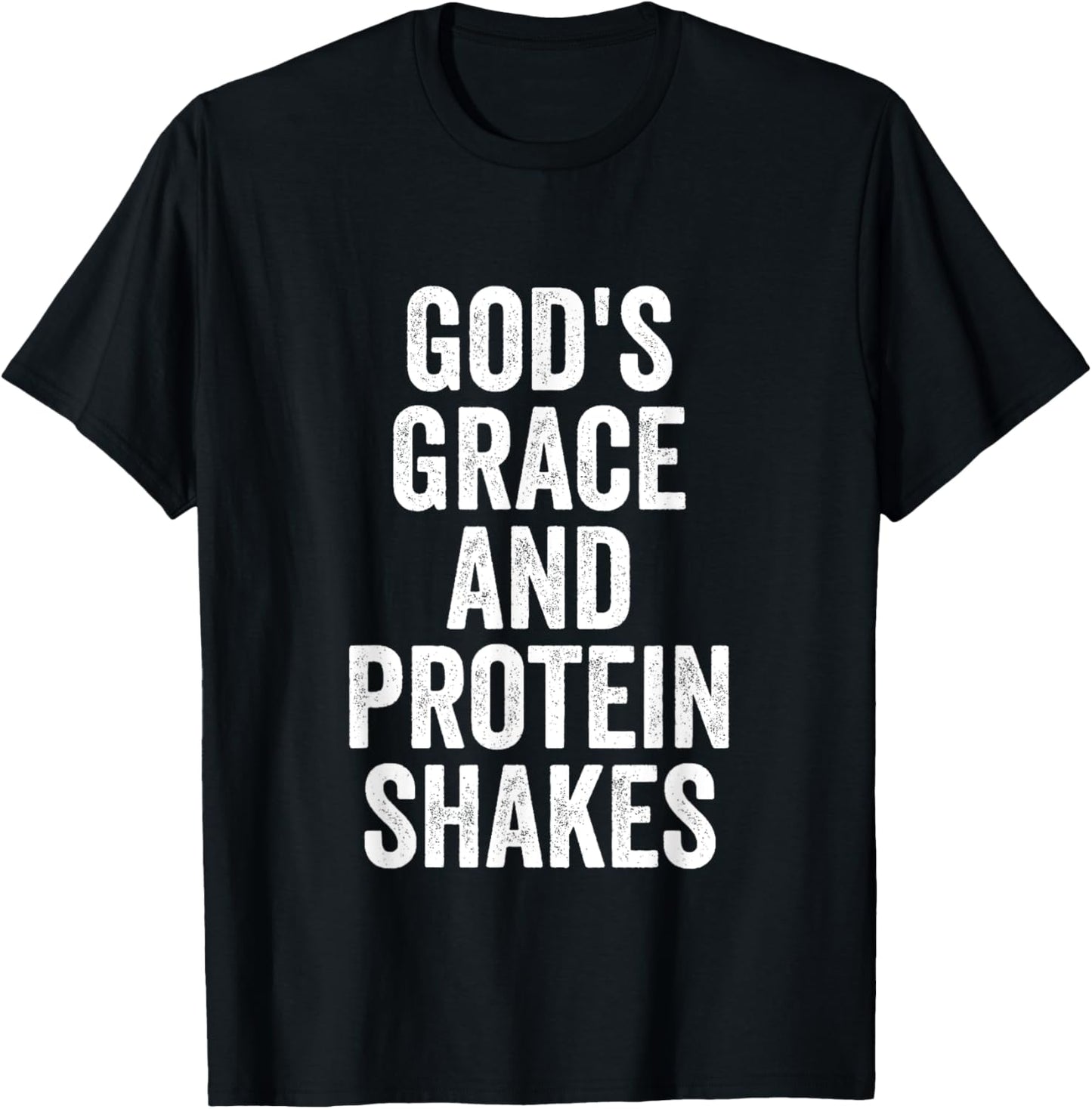 God’s Grace And Protein Shakes Christian Workout Fitness Gym T-Shirt - T-Shirt | Black