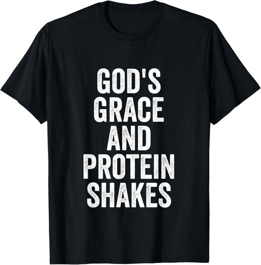 God’s Grace And Protein Shakes Christian Workout Fitness Gym T-Shirt - T-Shirt | Black