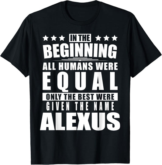 Name Alexus First Name Gifts - Funny Personalized Gift T-Shirt - T-Shirt | Black