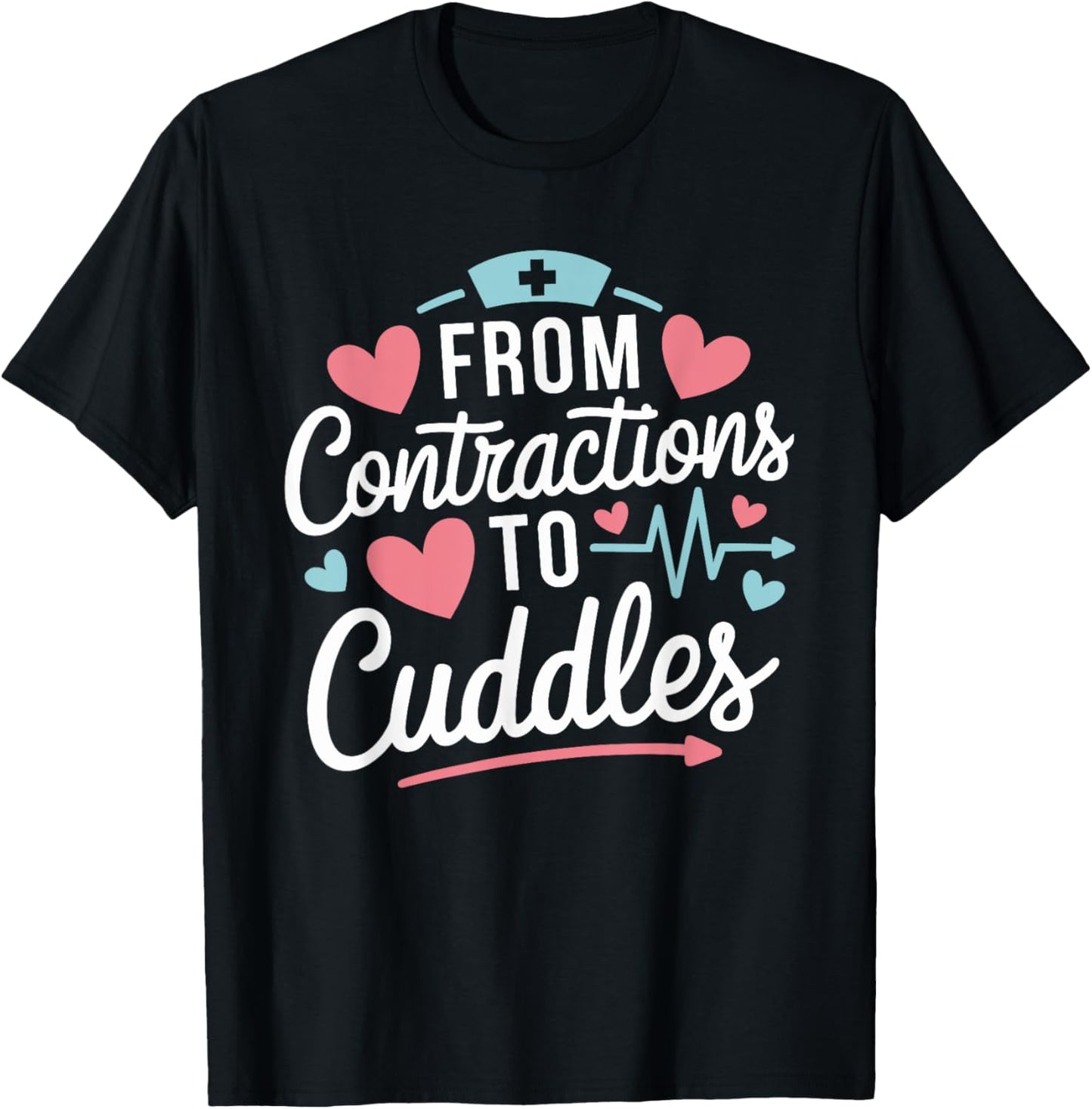 L & D From Contractions To Cuddles, Labor And Delivery Nurse T-Shirt - T-Shirt | Black