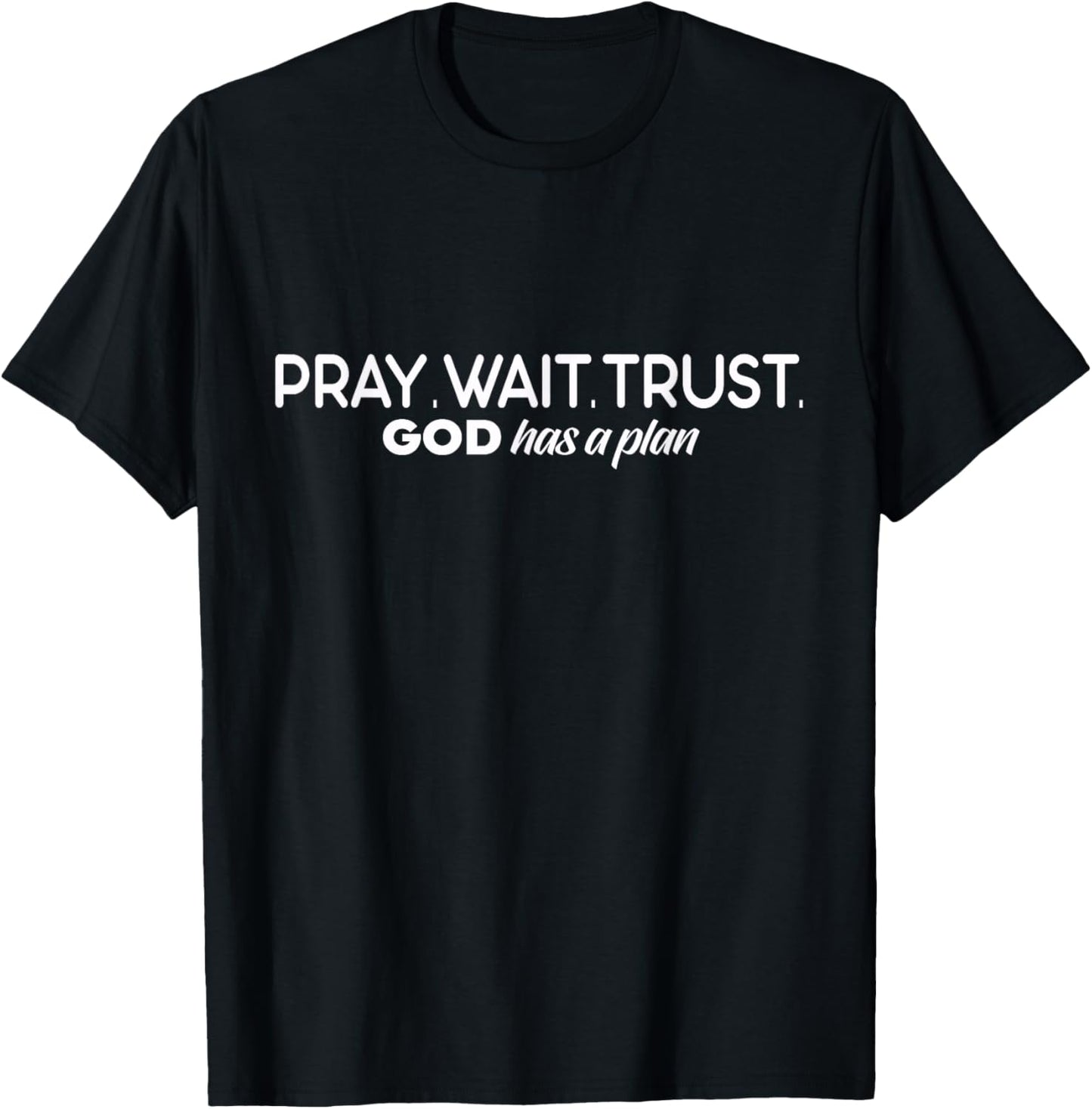 Pray Wait Trust God Has A Plan Tie Dye Faith Religious T-Shirt - T-Shirt | Black