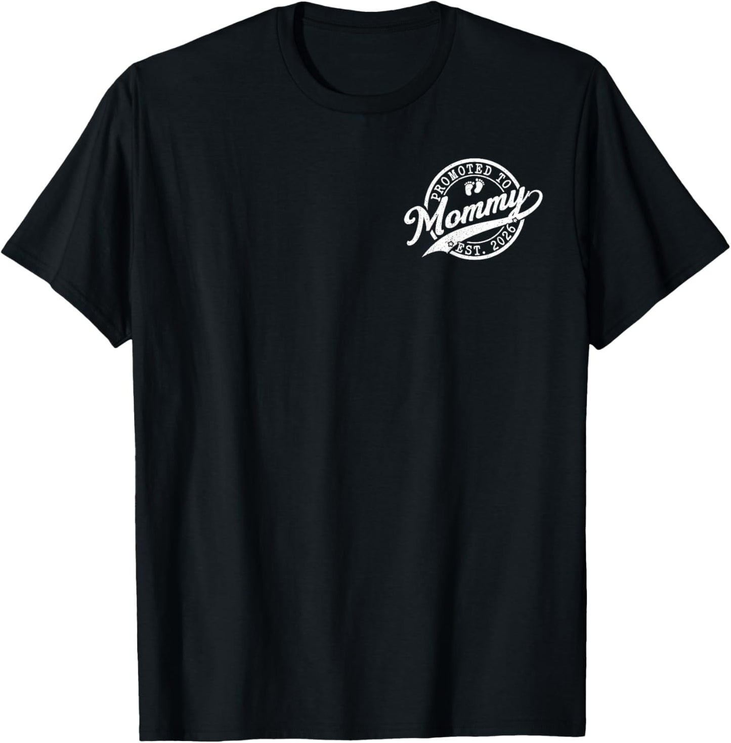 Mommy Est 2026 New Mom Announcement Promoted to Mommy T-Shirt - T-Shirt | Black